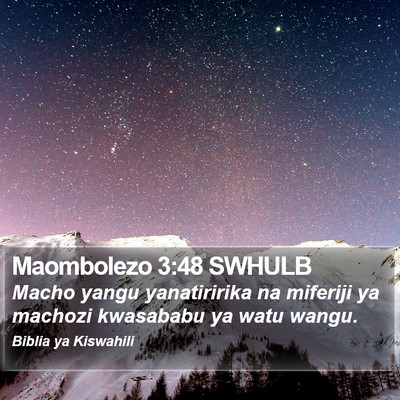 Maombolezo 3:48 SWHULB Bible Verse Image