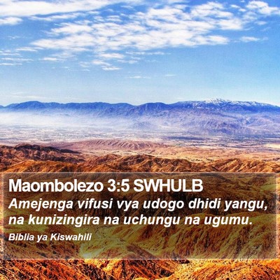 Maombolezo 3:5 SWHULB Bible Verse Image