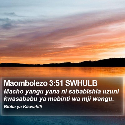 Maombolezo 3:51 SWHULB Bible Verse Image