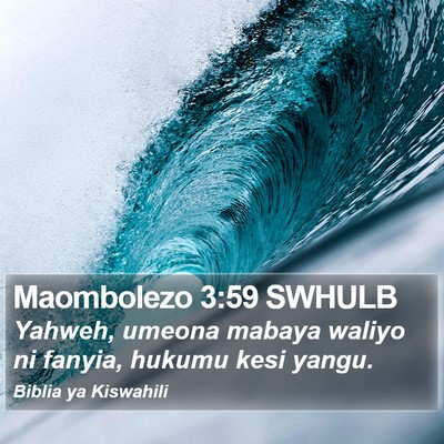 Maombolezo 3:59 SWHULB Bible Verse Image