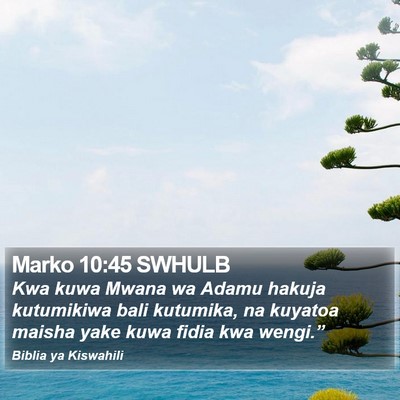 Marko 10:45 SWHULB Bible Verse Image