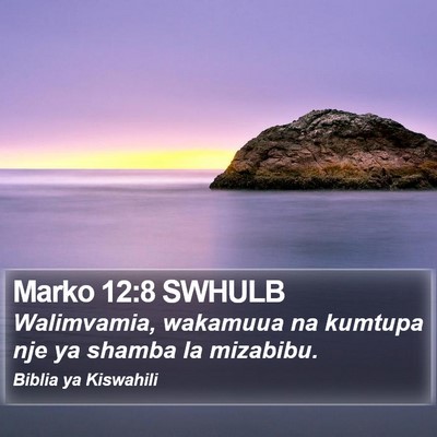 Marko 12:8 SWHULB Bible Verse Image