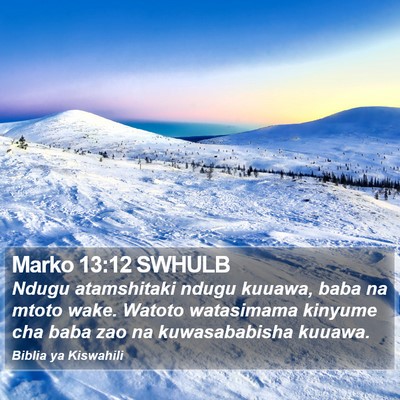 Marko 13:12 SWHULB Bible Verse Image