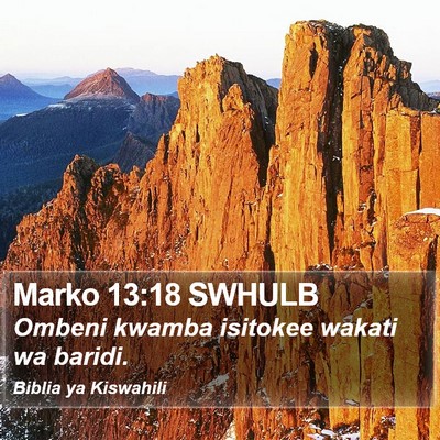 Marko 13:18 SWHULB Bible Verse Image