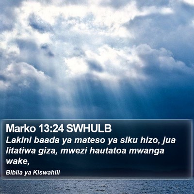 Marko 13:24 SWHULB Bible Verse Image