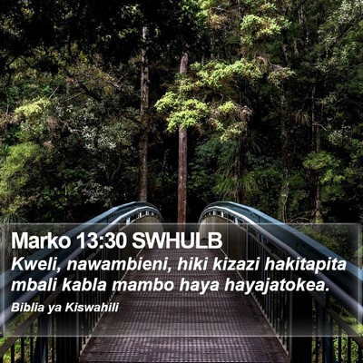 Marko 13:30 SWHULB Bible Verse Image
