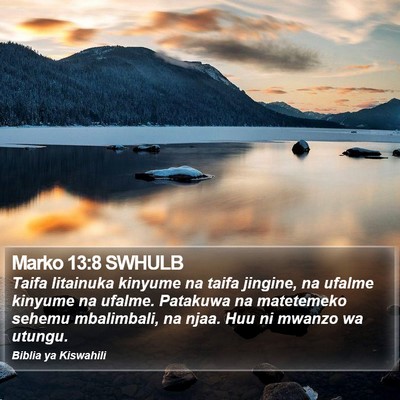 Marko 13:8 SWHULB Bible Verse Image
