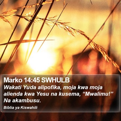 Marko 14:45 SWHULB Bible Verse Image
