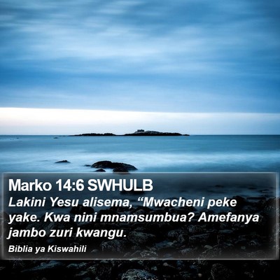 Marko 14:6 SWHULB Bible Verse Image