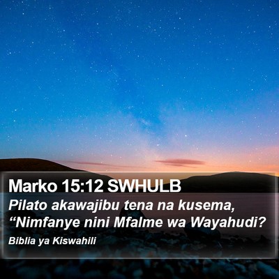 Marko 15:12 SWHULB Bible Verse Image