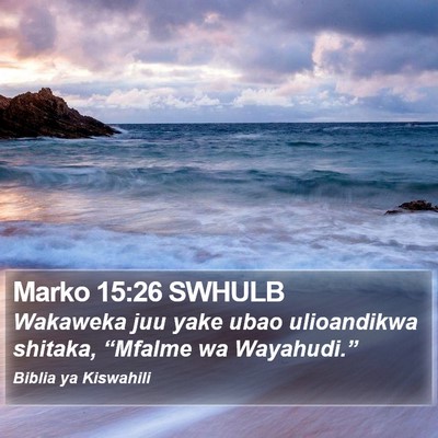 Marko 15:26 SWHULB Bible Verse Image