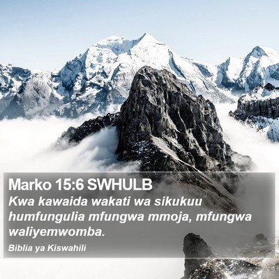 Marko 15:6 SWHULB Bible Verse Image