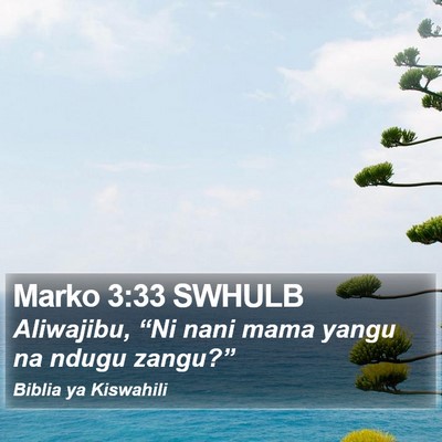 Marko 3:33 SWHULB Bible Verse Image