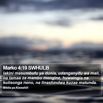Marko 4:19 SWHULB Bible Verse Image