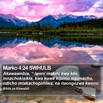 Marko 4:24 SWHULB Bible Verse Image