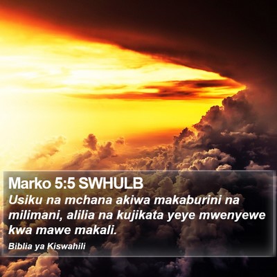 Marko 5:5 SWHULB Bible Verse Image