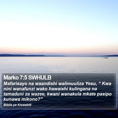 Marko 7:5 SWHULB Bible Verse Image