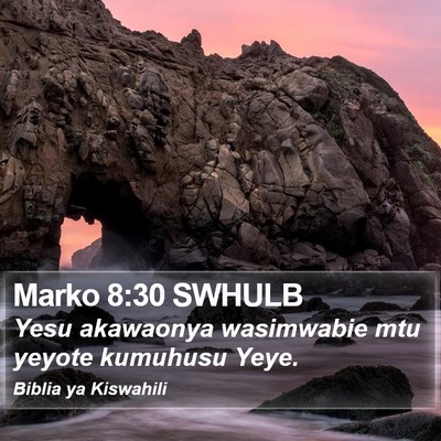 Marko 8:30 SWHULB Bible Verse Image