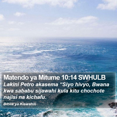 Matendo ya Mitume 10:14 SWHULB Bible Verse Image