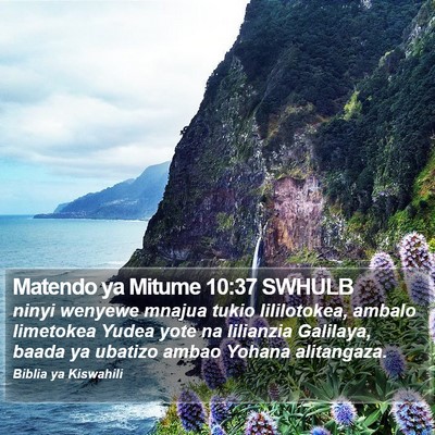 Matendo ya Mitume 10:37 SWHULB Bible Verse Image