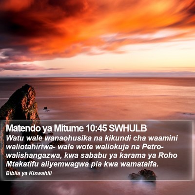 Matendo ya Mitume 10:45 SWHULB Bible Verse Image