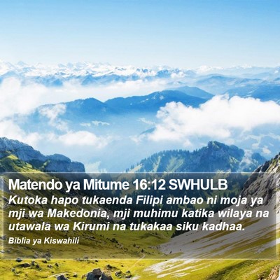 Matendo ya Mitume 16:12 SWHULB Bible Verse Image