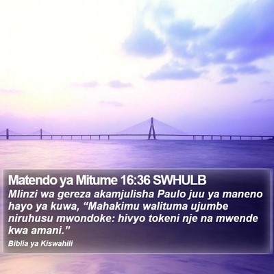 Matendo ya Mitume 16:36 SWHULB Bible Verse Image