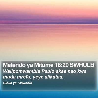 Matendo ya Mitume 18:20 SWHULB Bible Verse Image