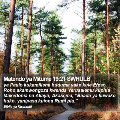 Matendo ya Mitume 19:21 SWHULB Bible Verse Image