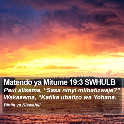 Matendo ya Mitume 19:3 SWHULB Bible Verse Image