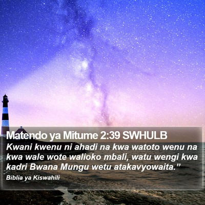 Matendo ya Mitume 2:39 SWHULB Bible Verse Image