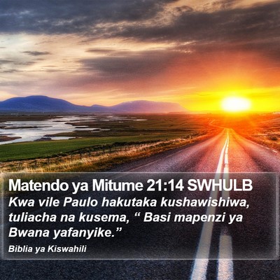 Matendo ya Mitume 21:14 SWHULB Bible Verse Image