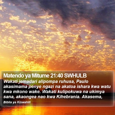 Matendo ya Mitume 21:40 SWHULB Bible Verse Image