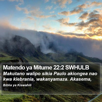 Matendo ya Mitume 22:2 SWHULB Bible Verse Image