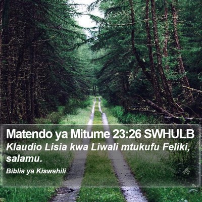 Matendo ya Mitume 23:26 SWHULB Bible Verse Image