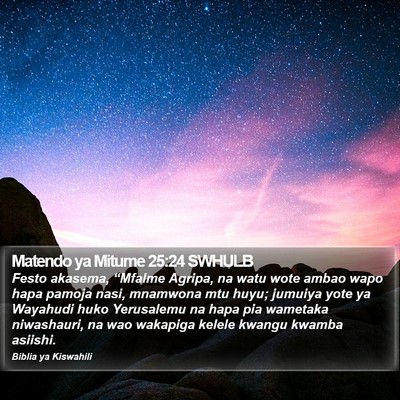 Matendo ya Mitume 25:24 SWHULB Bible Verse Image