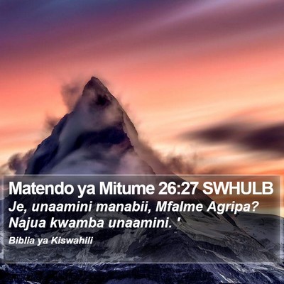 Matendo ya Mitume 26:27 SWHULB Bible Verse Image