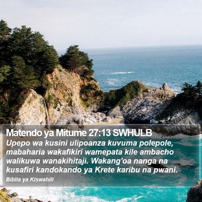 Matendo ya Mitume 27:13 SWHULB Bible Verse Image