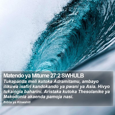 Matendo ya Mitume 27:2 SWHULB Bible Verse Image