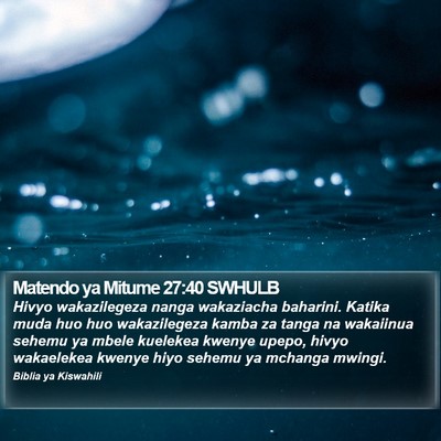 Matendo ya Mitume 27:40 SWHULB Bible Verse Image