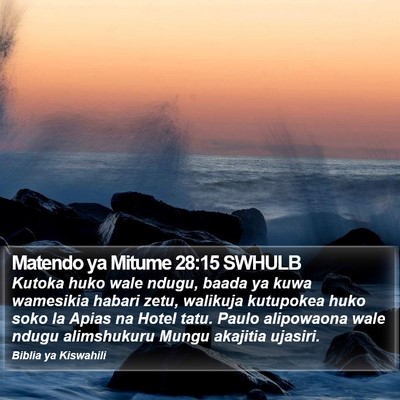 Matendo ya Mitume 28:15 SWHULB Bible Verse Image
