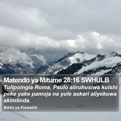 Matendo ya Mitume 28:16 SWHULB Bible Verse Image