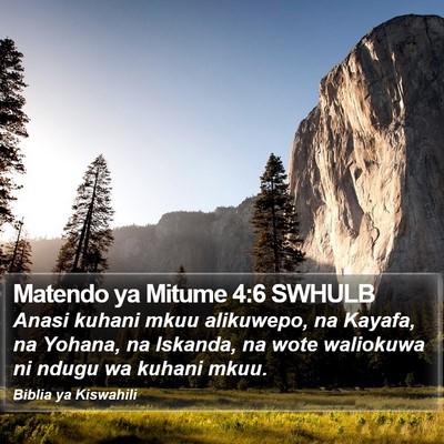 Matendo ya Mitume 4:6 SWHULB Bible Verse Image
