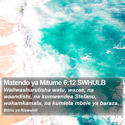 Matendo ya Mitume 6:12 SWHULB Bible Verse Image