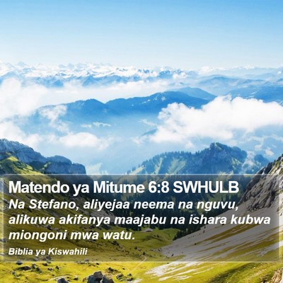 Matendo ya Mitume 6:8 SWHULB Bible Verse Image