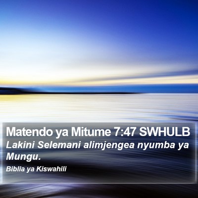 Matendo ya Mitume 7:47 SWHULB Bible Verse Image