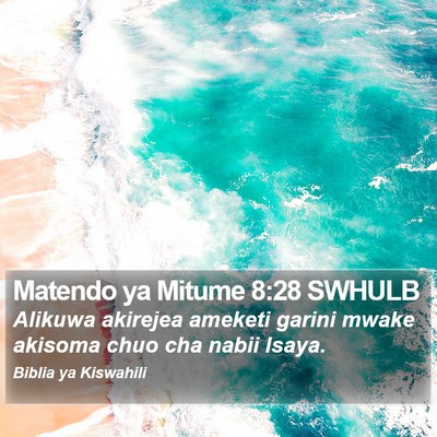 Matendo ya Mitume 8:28 SWHULB Bible Verse Image