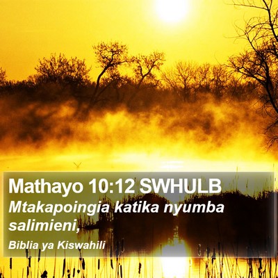 Mathayo 10:12 SWHULB Bible Verse Image