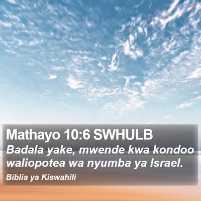 Mathayo 10:6 SWHULB Bible Verse Image