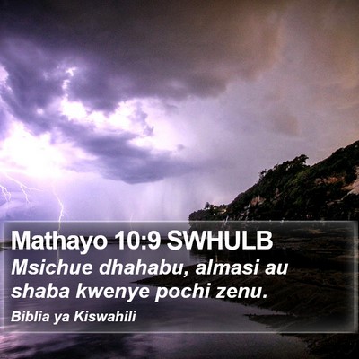 Mathayo 10:9 SWHULB Bible Verse Image